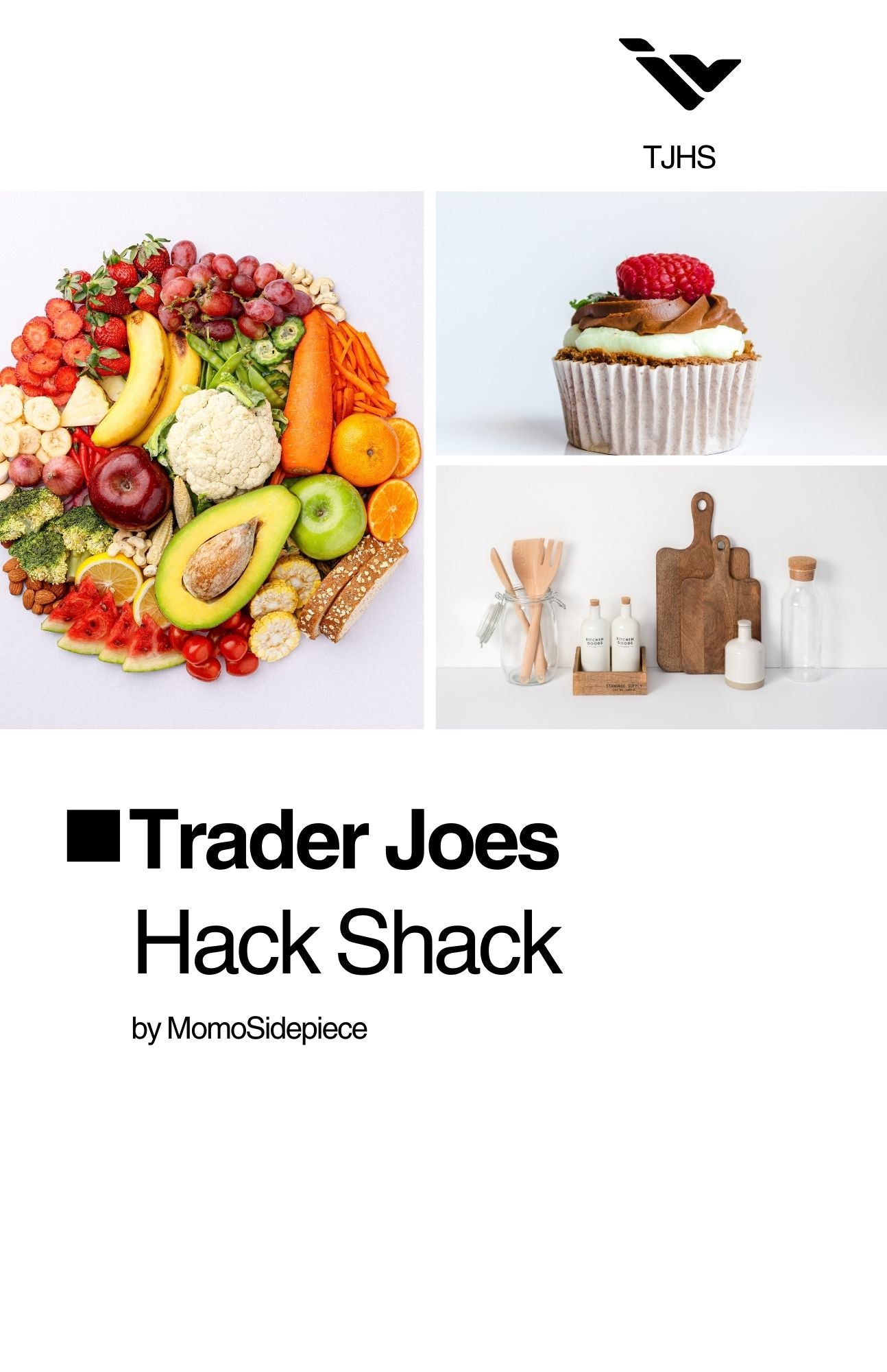 Traders Joes Hack Shack - Secret TJ Menu